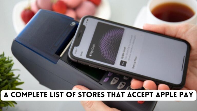 List of Stores that Accept Apple Pay | Which Merchant Accepts Apple Pay in 2024