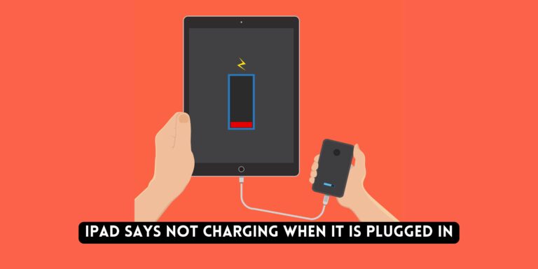 iPad says not charging when it is plugged in | How to fix iPad not charging issue?