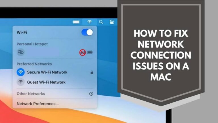 How to Fix Network Connection Issues on a Mac | 8 Handy Troubleshooting Tips and Tricks