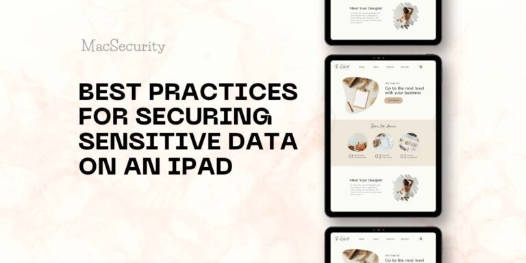 9 Best Practices for Securing Sensitive Data on an iPad