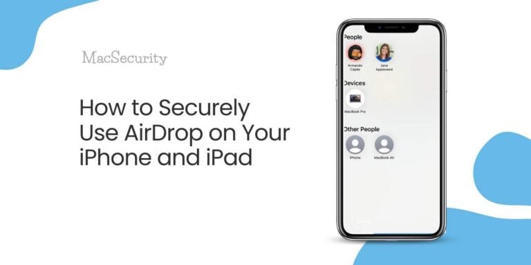 How to Securely Use AirDrop on Your iPhone and iPad?