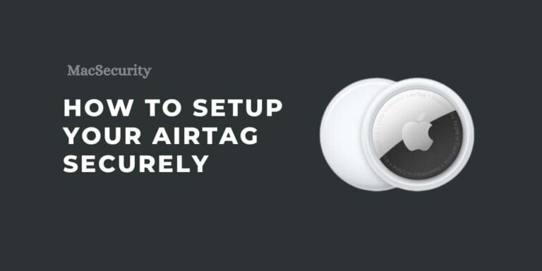 How to Setup your AirTag Securely and Keep your Belongings Safe?
