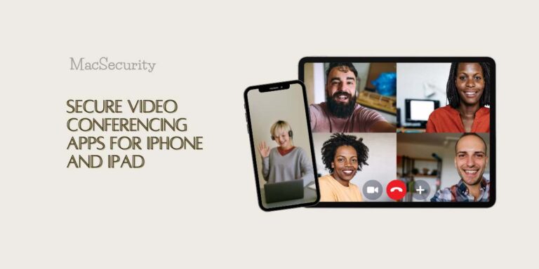 The Most Secure Video Conferencing Apps for iPhone and iPad